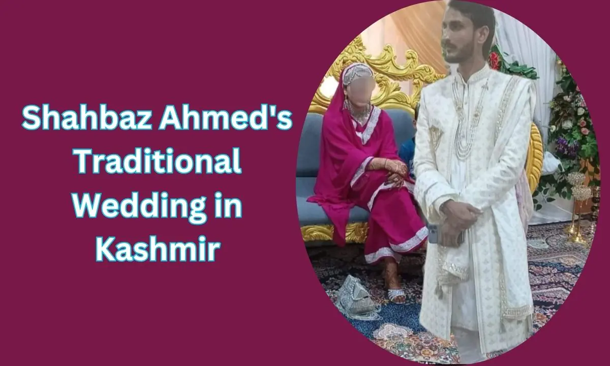 Shahbaz Ahmed wedding with Dr. Shaista Amin in Kashmir
